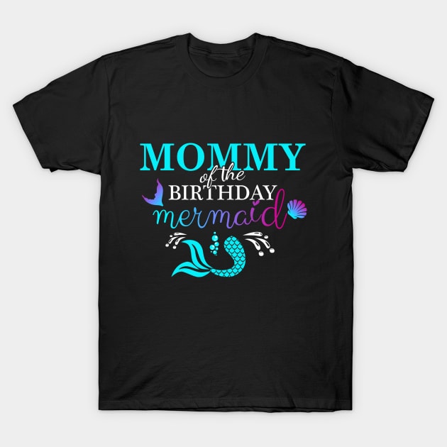 MOM of the Birthday Mermaid T-Shirt by IbrahemHassan